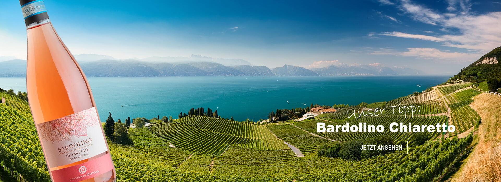 Unser Tipp: Bardolino Chiaretto Custoza Unser Tipp: Bardolino Chiaretto Custoza